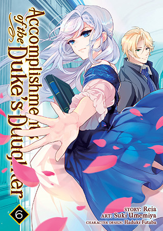 Accomplishments of the Duke’s Daughter (Manga) Vol. 6