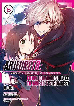 Arifureta: From Commonplace to World’s Strongest (Manga) Vol. 6