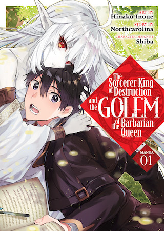 The Sorcerer King of Destruction and the Golem of the Barbarian Queen (Manga) Vol. 1
