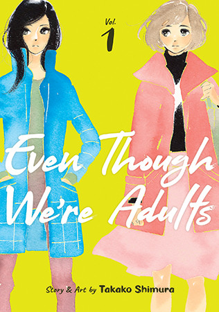 Even Though We’re Adults Vol. 1