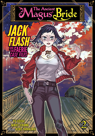 The Ancient Magus’ Bride: Jack Flash and the Faerie Case Files Vol. 2