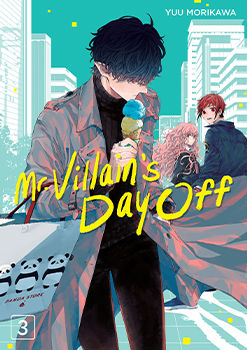Mr. Villain's Day Off, Volume 3