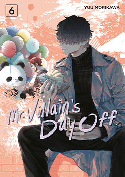 Mr. Villain's Day Off, Volume 6