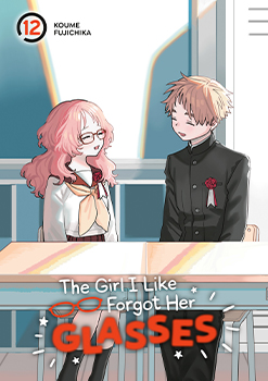 The Girl I Like Forgot Her Glasses, Volume 12