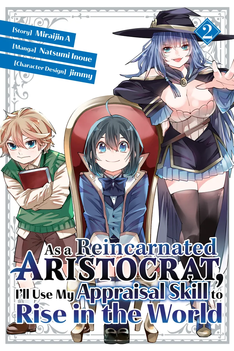 As a Reincarnated Aristocrat, I'll Use My Appraisal Skill to Rise in the World, Vol. 2