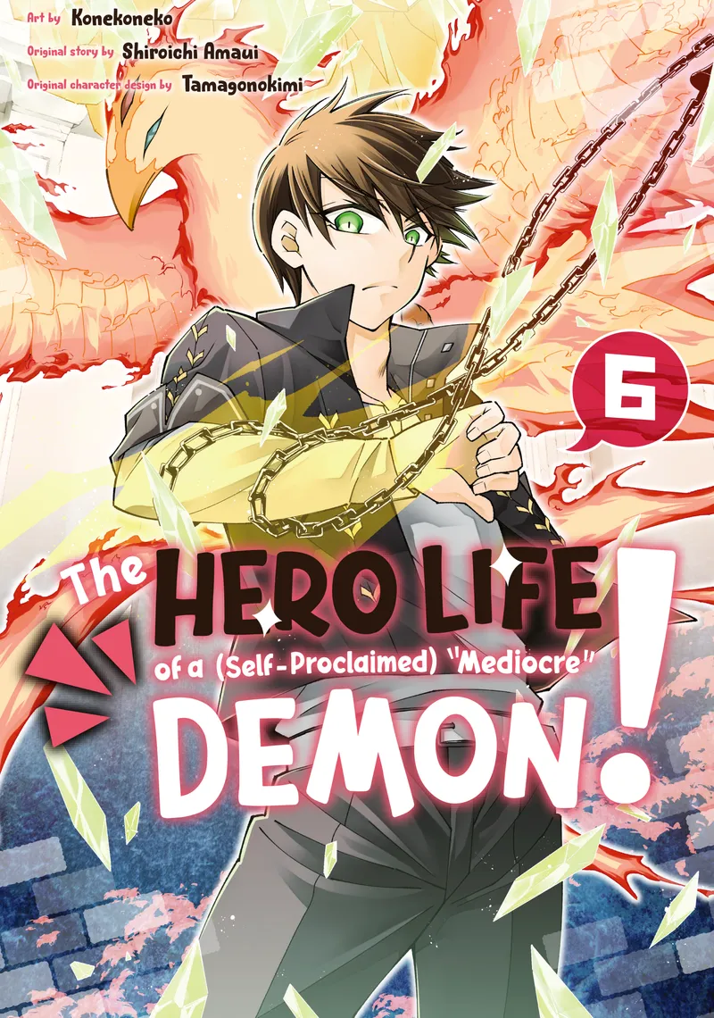 The Hero Life of a (Self-Proclaimed) "Mediocre" Demon!, Vol. 6