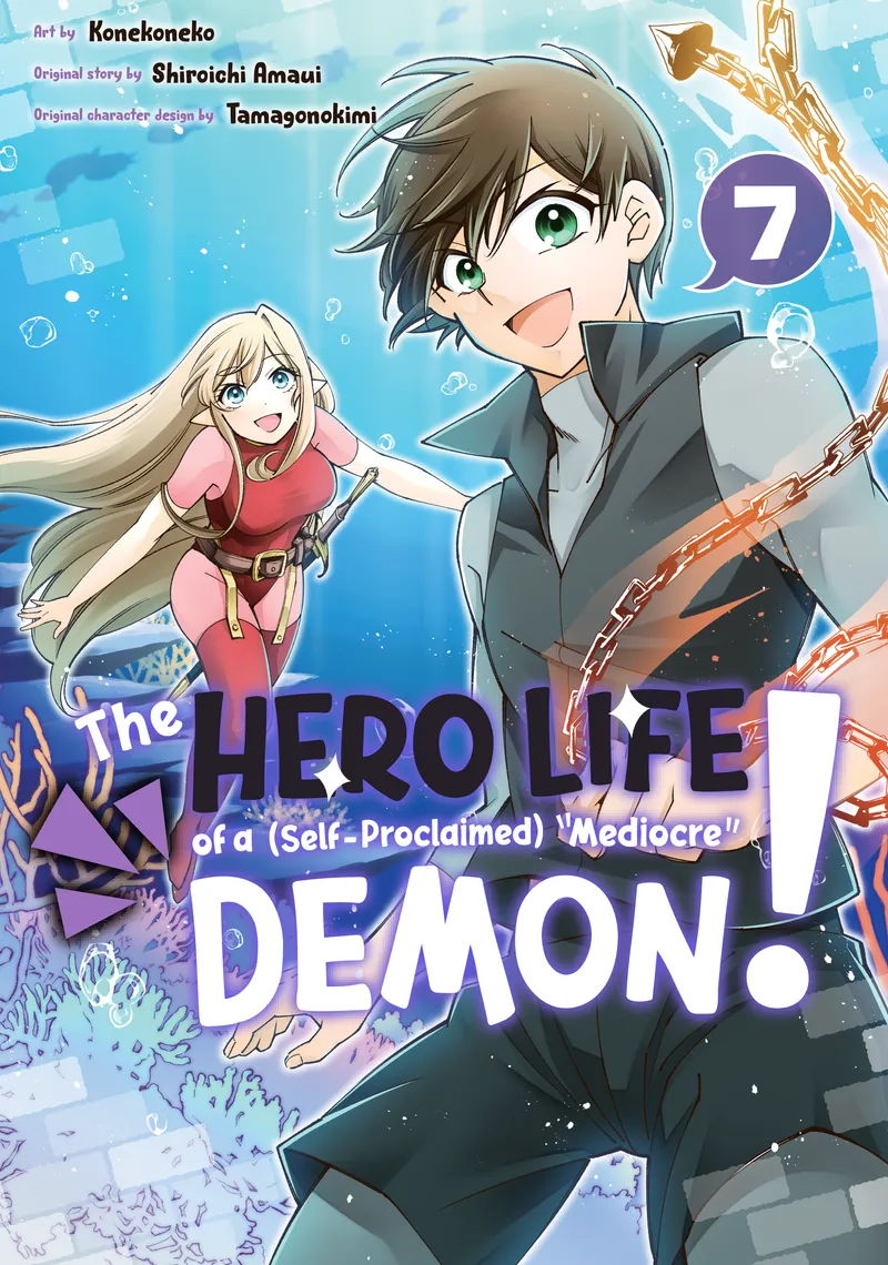 The Hero Life of a (Self-Proclaimed) "Mediocre" Demon!, Vol. 7