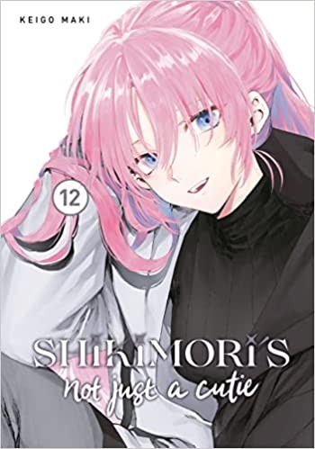 Shikimori's Not Just a Cutie, Vol. 12