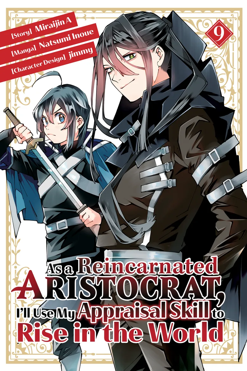 As a Reincarnated Aristocrat, I'll Use My Appraisal Skill to Rise in the World, Vol. 9