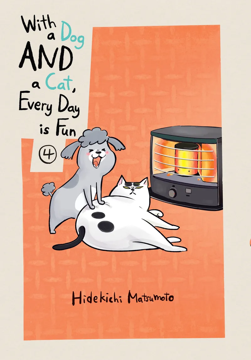 With a Dog AND a Cat, Every Day is Fun, Vol. 4