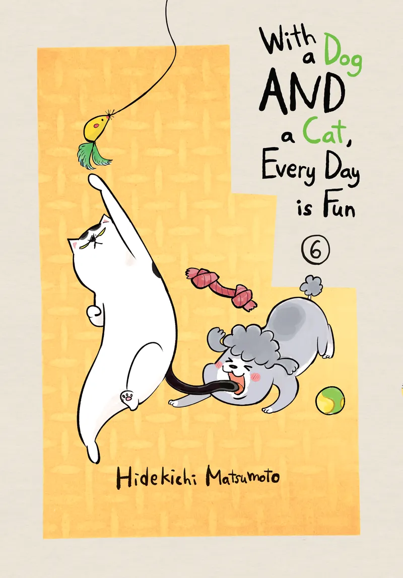 With a Dog AND a Cat, Every Day is Fun, Vol. 6
