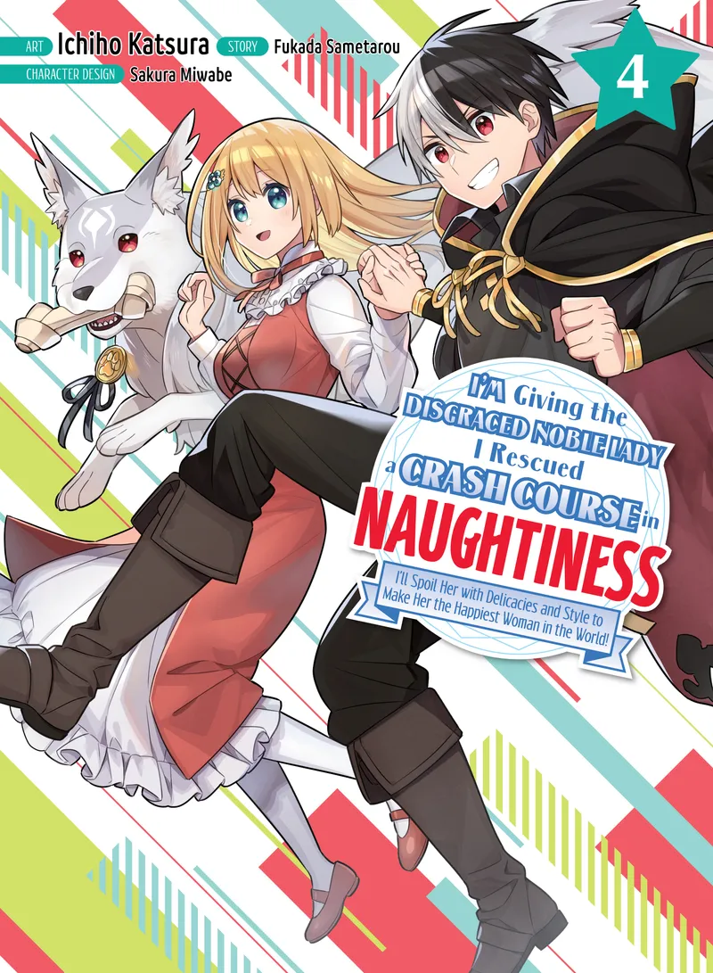 I'm Giving the Disgraced Noble Lady I Rescued a Crash Course in Naughtiness, Vol. 4