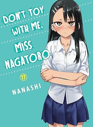 Don't Toy with Me, Miss Nagatoro, Vol. 17