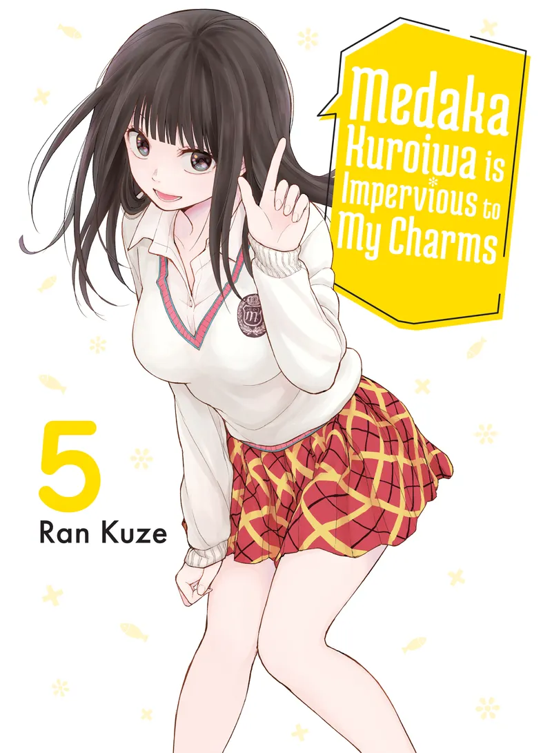 Medaka Kuroiwa is Impervious to My Charms, Vol. 5