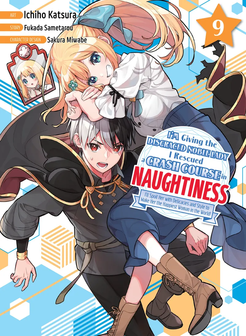 I'm Giving the Disgraced Noble Lady I Rescued a Crash Course in Naughtiness, Vol. 9