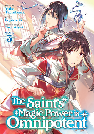 The Saint’s Magic Power is Omnipotent (Manga) Vol. 3