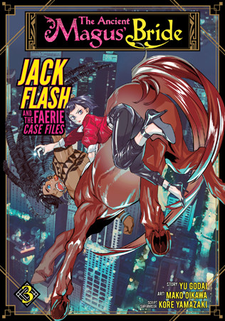 The Ancient Magus’ Bride: Jack Flash and the Faerie Case Files Vol. 3