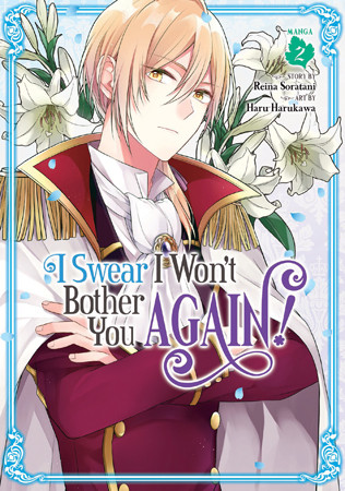 I Swear I Won’t Bother You Again! (Manga) Vol. 2