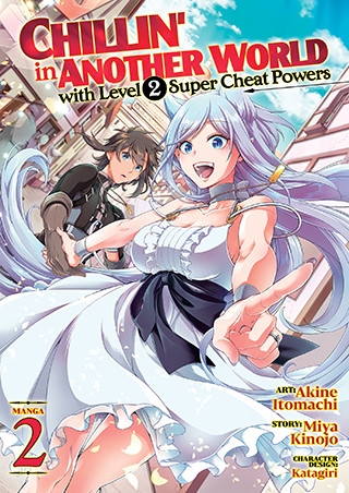 Chillin’ in Another World with Level 2 Super Cheat Powers (Manga) Vol. 2