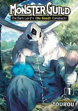 Monster Guild: The Dark Lord’s (No-Good) Comeback! Vol. 1