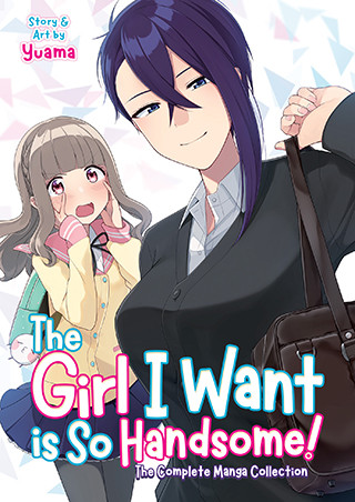 The Girl I Want is So Handsome! – The Complete Manga Collection