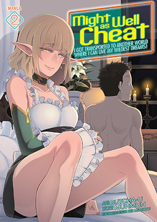 Might as Well Cheat: I Got Transported to Another World Where I Can Live My Wildest Dreams! (Manga) Vol. 2 cover