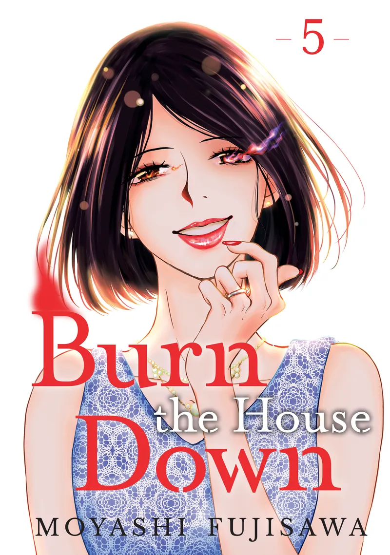 Burn the House Down, Vol. 5