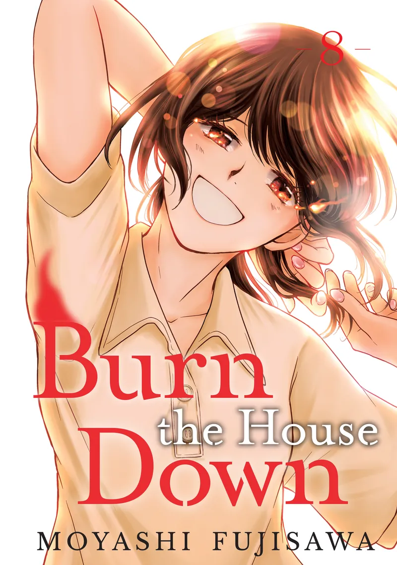 Burn the House Down, Vol. 8