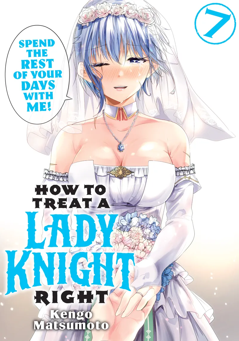How to Treat a Lady Knight Right, Vol. 7