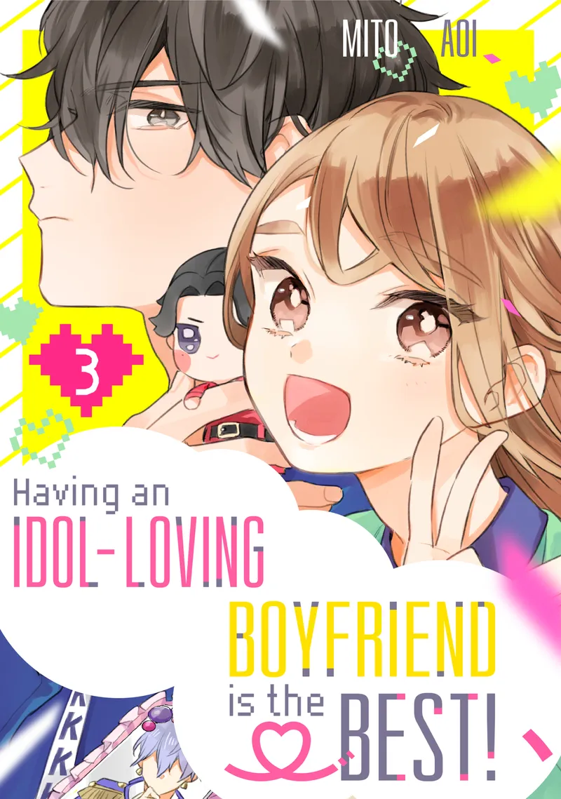 Having an Idol-Loving Boyfriend is the Best!, Vol. 3