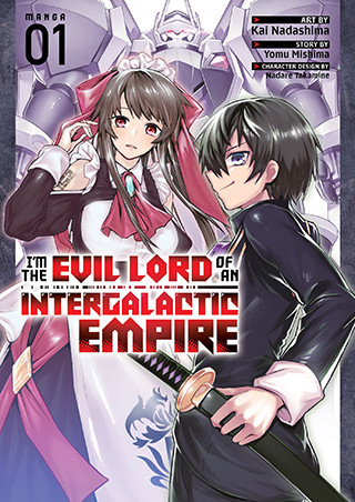 I’m the Evil Lord of an Intergalactic Empire! (Manga) Vol. 1