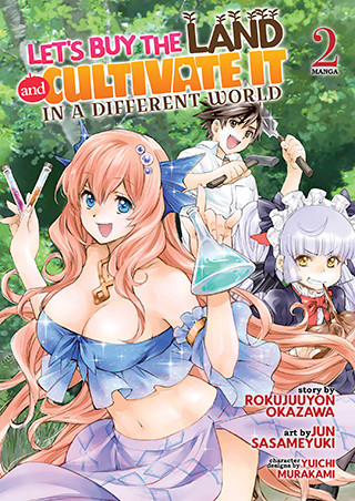 Let’s Buy the Land and Cultivate It in a Different World (Manga) Vol. 2