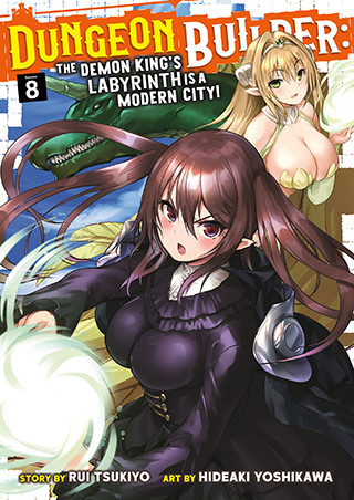 Dungeon Builder: The Demon King’s Labyrinth is a Modern City! (Manga) Vol. 8