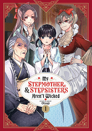 My Stepmother and Stepsisters Aren’t Wicked Vol. 1