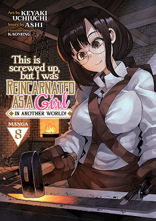 This Is Screwed Up, but I Was Reincarnated as a GIRL in Another World! (Manga) Vol. 8 manga cover