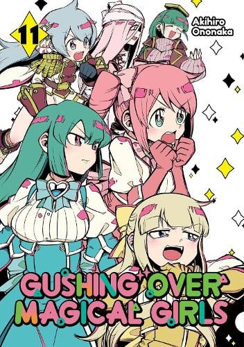 Gushing over Magical Girls: Volume 11 (Manga) manga cover