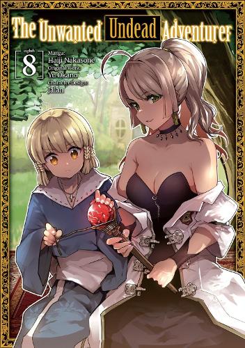 The Unwanted Undead Adventurer (Manga): Volume 8 cover