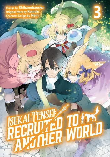 Isekai Tensei: Recruited to Another World: Volume 3 (Manga) manga cover