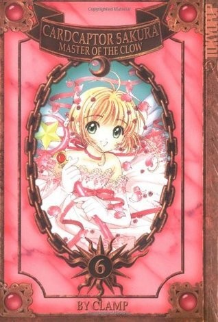Cardcaptor Sakura - Master of the Clow, Vol. 6 manga cover