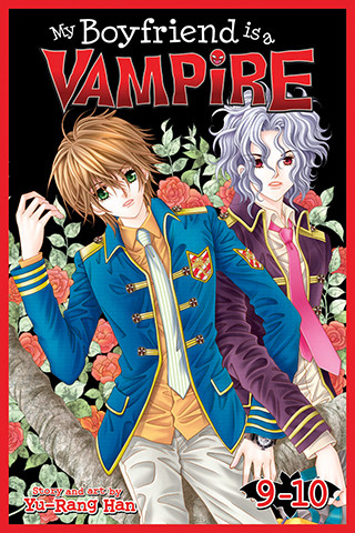 My Boyfriend is a Vampire: Volume 9-10