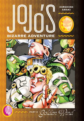 JoJo’s Bizarre Adventure: Part 5--Golden Wind, Vol. 1