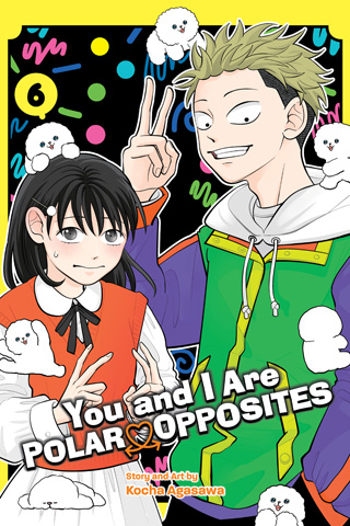 You and I Are Polar Opposites, Vol. 6 manga cover