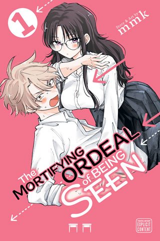 The Mortifying Ordeal of Being Seen, Vol. 1