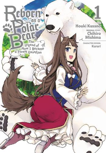 Reborn as a Polar Bear, Vol. 1: The Legend of How I Became a Forest Guardian cover