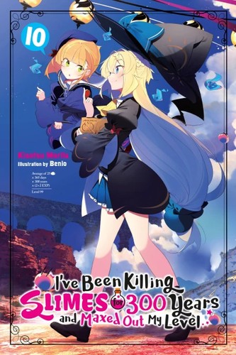 I've Been Killing Slimes for 300 Years and Maxed Out My Level, Vol. 10 manga cover