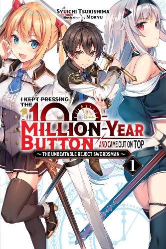 I Kept Pressing the 100-Million-Year Button and Came Out on Top, Vol. 1 manga cover