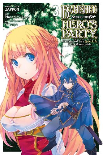 Banished from the Hero's Party, I Decided to Live a Quiet Life in the Countryside, Vol. 3 (manga) manga cover