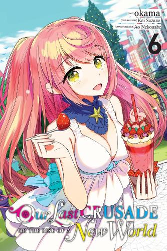 Our Last Crusade or the Rise of a New World, Vol. 6 (manga) manga cover