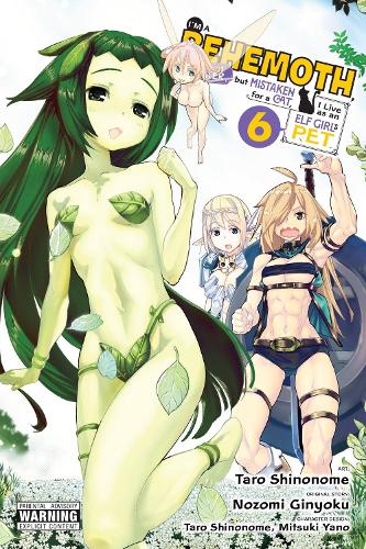 I'm a Behemoth, an S-Ranked Monster, but Mistaken for a Cat, I Live as an Elf Girl's Pet, Vol. 6 (manga) manga cover