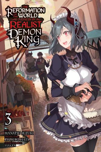 The Reformation of the World as Overseen by a Realist Demon King, Vol. 3 (manga) manga cover